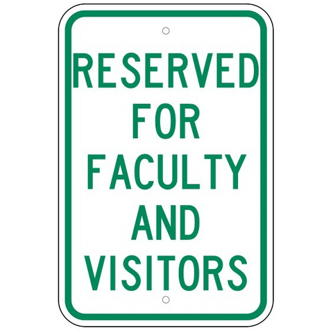 Reserved For Faculty And Visitors Sign - U.S. Signs and Safety