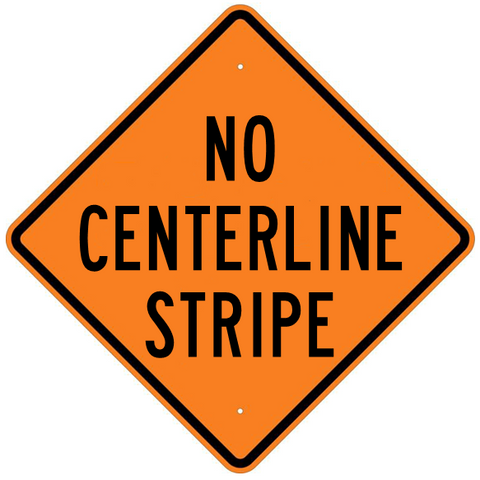 No Centerline Stripe Sign - U.S. Signs and Safety