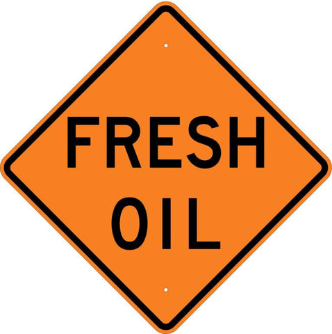 Fresh Oil Sign - U.S. Signs and Safety